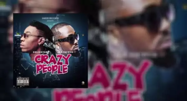 Solidstar - Crazy People Ft. Ice Prince